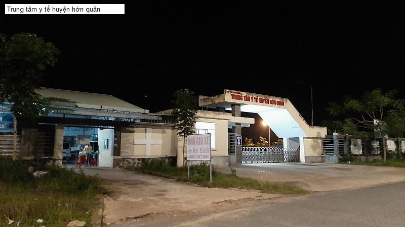 Trung tâm y tế huyện hớn quản