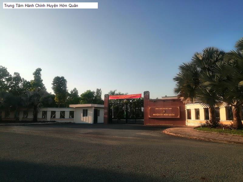 Trung Tâm Hành Chính Huyện Hớn Quản