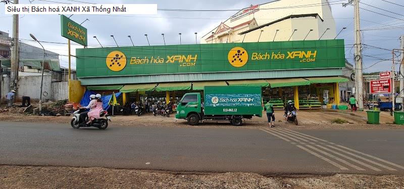 Siêu thị Bách hoá XANH Xã Thống Nhất