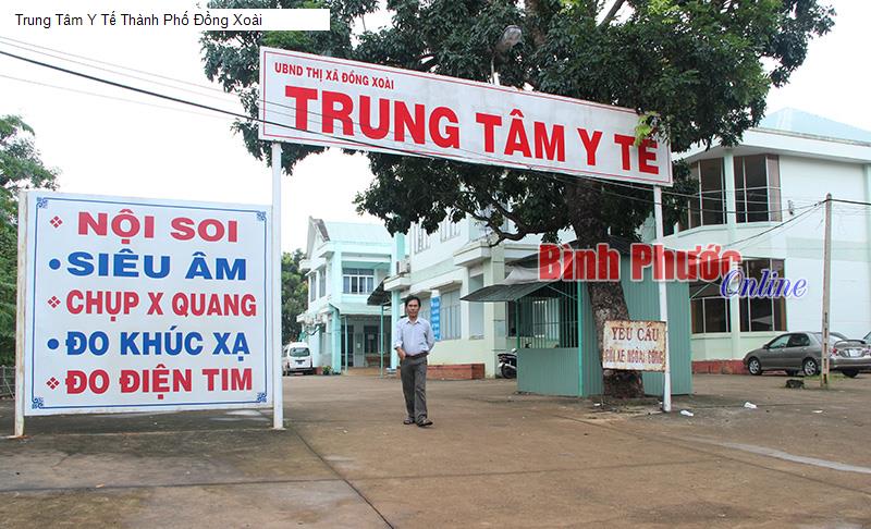 Trung Tâm Y Tế Thành Phố Đồng Xoài