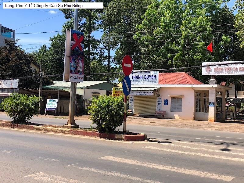 Trung Tâm Y Tế Công ty Cao Su Phú Riềng