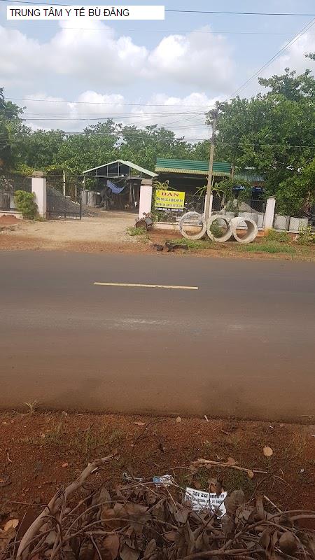 TRUNG TÂM Y TẾ BÙ ĐĂNG